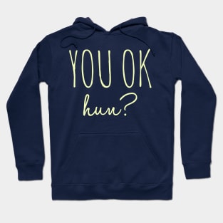 You OK Hoodie